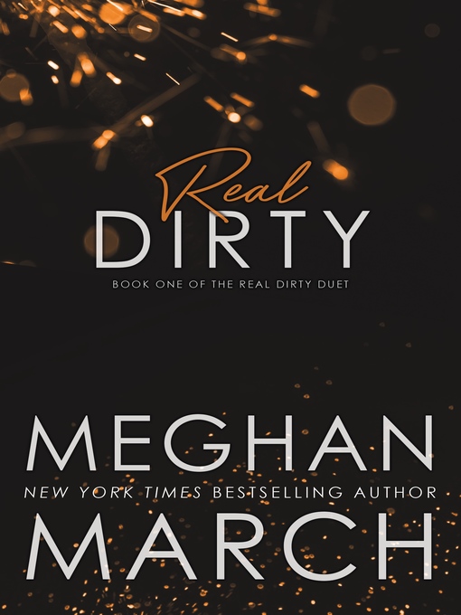 Title details for Real Dirty by Meghan March - Wait list